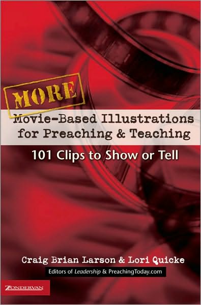 Cover for Craig Brian Larson · More Movie-Based Illustrations for Preaching and Teaching: 101 Clips to Show or Tell - Movie-Based Illustrations (Paperback Book) (2004)