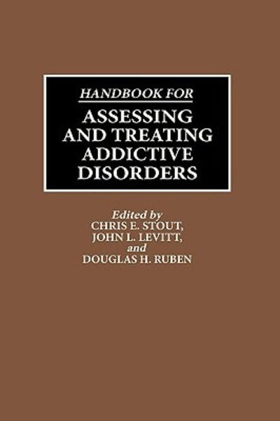 Cover for John Levitt · Handbook for Assessing and Treating Addictive Disorders (Hardcover Book) (1992)