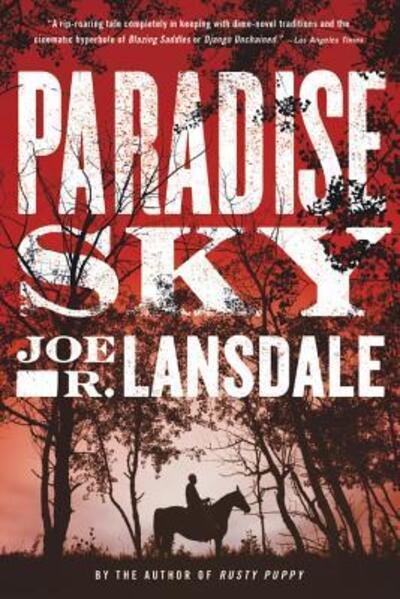 Paradise Sky - Joe R. Lansdale - Books - Little Brown & Company - 9780316329347 - September 26, 2017