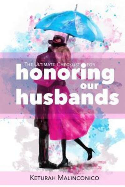 Cover for Keturah Malinconico · The Ultimate Checklist for Honoring our Husbands (Paperback Book) (2018)