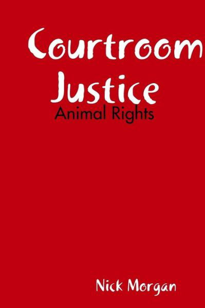 Cover for Nick Morgan · Courtroom Justice (Pocketbok) (2019)