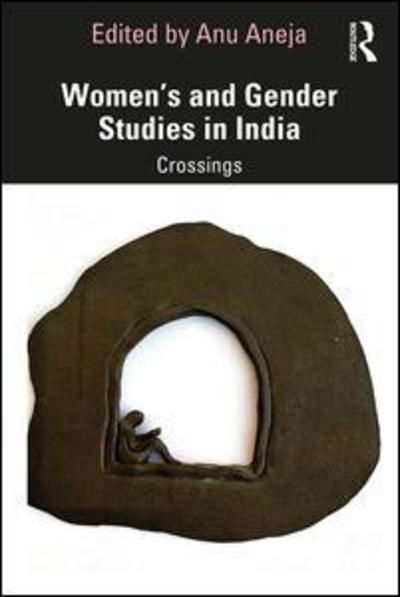 Cover for Anu Aneja · Women’s and Gender Studies in India: Crossings (Pocketbok) (2019)