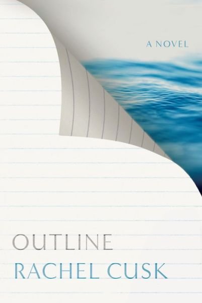 Cover for Rachel Cusk · Outline: a Novel (Innbunden bok) (2015)