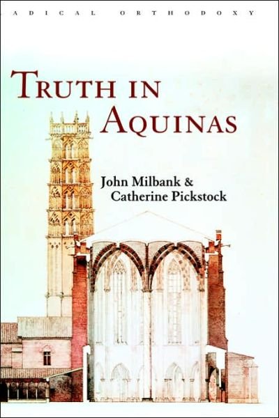 Cover for John Milbank · Truth in Aquinas - Routledge Radical Orthodoxy (Innbunden bok) (2000)