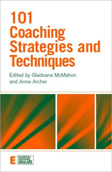 Cover for Gladeana Mcmahon · 101 Coaching Strategies and Techniques - Essential Coaching Skills and Knowledge (Paperback Bog) (2010)