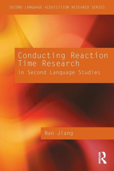 Cover for Nan Jiang · Conducting Reaction Time Research in Second Language Studies - Second Language Acquisition Research Series (Paperback Book) (2011)