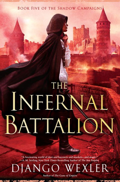 Cover for Django Wexler · The Infernal Battalion - The Shadow Campaigns (Hardcover bog) (2018)