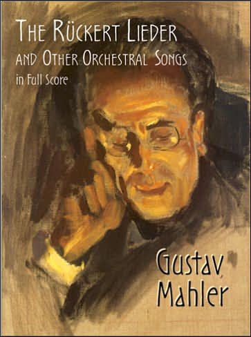 Cover for Gustav Mahler · The Rückert Lieder and Other Orchestral Songs in Full Score (Dover Music Scores) (Paperback Book) (2013)