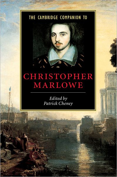 Cover for Patrick Cheney · The Cambridge Companion to Christopher Marlowe - Cambridge Companions to Literature (Paperback Book) (2004)