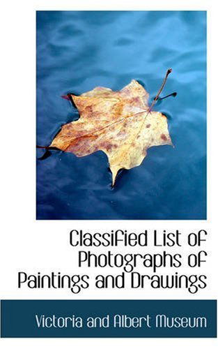 Cover for Victoria and Albert Museum · Classified List of Photographs of Paintings and Drawings (Paperback Book) (2008)