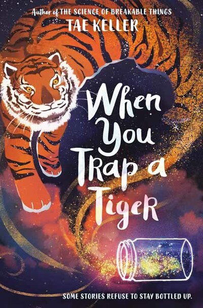 Cover for Tae Keller · When You Trap a Tiger: Winner of the 2021 Newbery Medal (Paperback Book) [International edition] (2020)