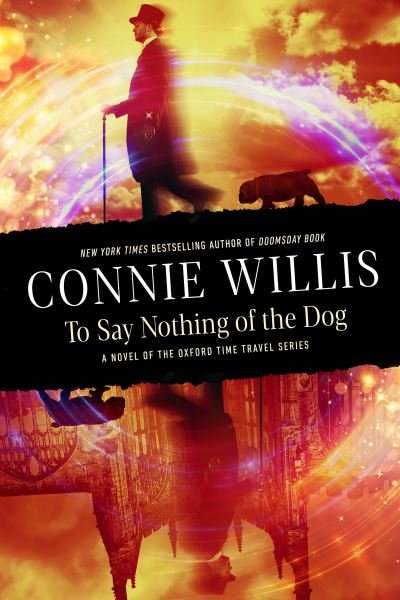 Cover for Connie Willis · To Say Nothing of the Dog (Buch) (2023)