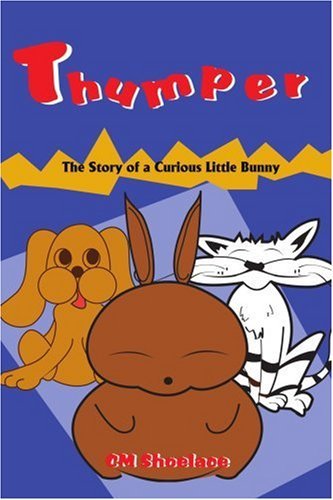 Cover for Cm Shoelace · Thumper: the Story of a Curious Little Bunny (Pocketbok) (2002)