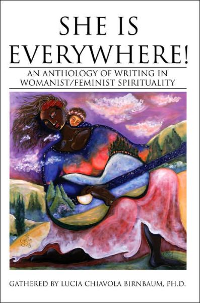 Cover for Josephine Macmillan · She is Everywhere!: an Anthology of Writing in Womanist / Feminist Spirituality (Paperback Book) (2005)