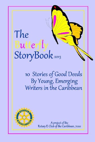 Cover for Rotary E-club Caribbean 7020 · The Butterfly Storybook (2013): Stories Written by Children for Children. Authored by Caribbean Children Age 7-11 (Volume 1) (Paperback Bog) (2013)