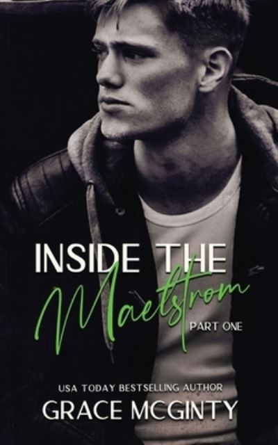 Cover for Grace McGinty · Inside The Maelstrom: Part One (Paperback Book) (2021)