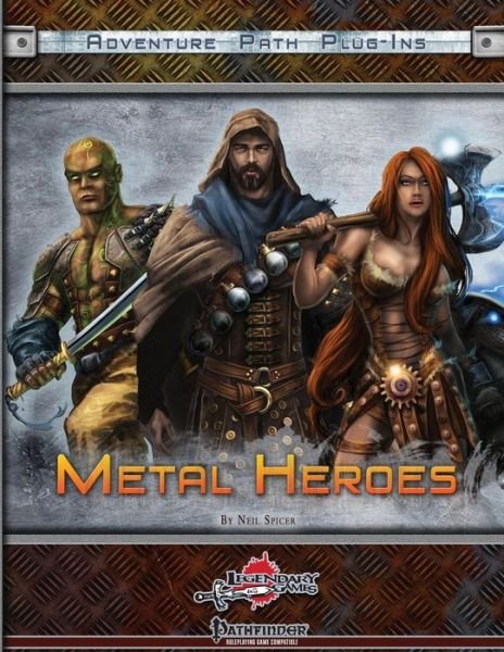 Cover for Neil Spicer · Metal Heroes: Pregenerated Characters (Taschenbuch) (2015)