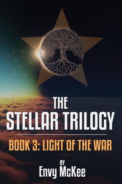 Cover for Envy Mckee · The Stellar Trilogy: Book 3: Light of the War (Paperback Bog) (2015)