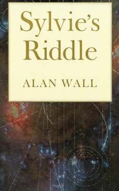 Sylvie's Riddle - Alan Wall - Books - Quartet Books - 9780704371347 - July 31, 2008