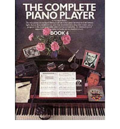 The Complete Piano Player: Book 4 - Kenneth Bager - Boeken - Hal Leonard Europe Limited - 9780711904347 - 2000