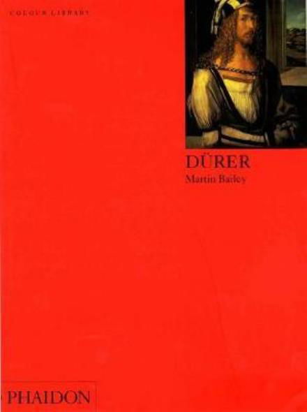 Durer - Colour library - Martin Bailey - Książki - Phaidon Press Ltd - 9780714833347 - 12 sierpnia 1998