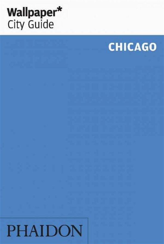Cover for Wallpaper* · Wallpaper* City Guide Chicago - Wallpaper (Paperback Book) (2018)