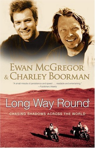 Long Way Round: Chasing Shadows Across the World - Ewan McGregor - Libros - Atria Books - 9780743499347 - 1 de noviembre de 2005