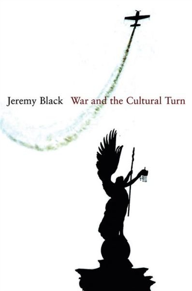 Cover for Jeremy Black · War and the Cultural Turn (Paperback Book) (2011)