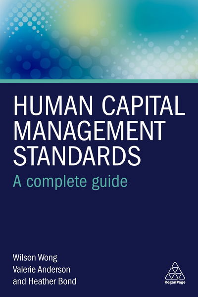 Cover for Dr Wilson Wong · Human Capital Management Standards: A Complete Guide (Paperback Book) (2019)