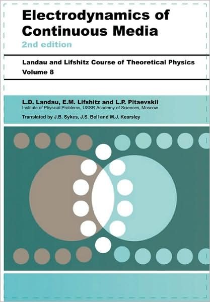 Cover for Landau, L D (Institute of Physical Problems, U.S.S.R. Academy of Sciences) · Electrodynamics of Continuous Media: Volume 8 (Paperback Bog) (1984)