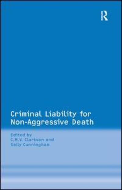 Cover for Sally Cunningham · Criminal Liability for Non-Aggressive Death (Hardcover Book) [New edition] (2008)