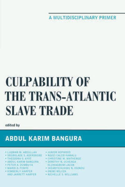 Cover for Abdul Karim Bangura · Culpability of the Trans-Atlantic Slave Trade: A Multidisciplinary Primer (Pocketbok) (2016)