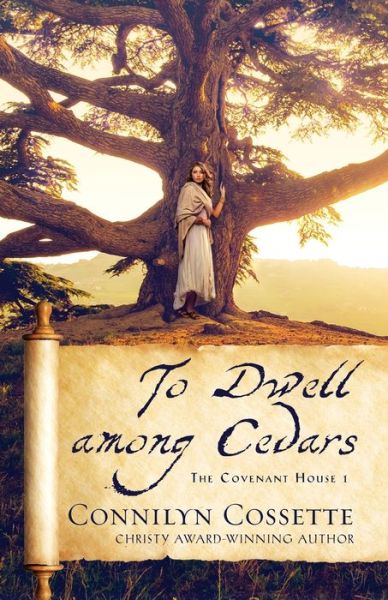 Cover for Connilyn Cossette · To Dwell among Cedars (Paperback Book) (2021)