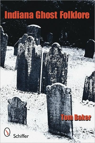Cover for Tom Baker · Indiana Ghost Folklore (Taschenbuch) (2009)