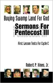 Sermons for Pentecost III based on first lesson texts for Cycle C - Robert P. Hines - Livros - CSS Pub. Co. - 9780788010347 - 1 de junho de 1997