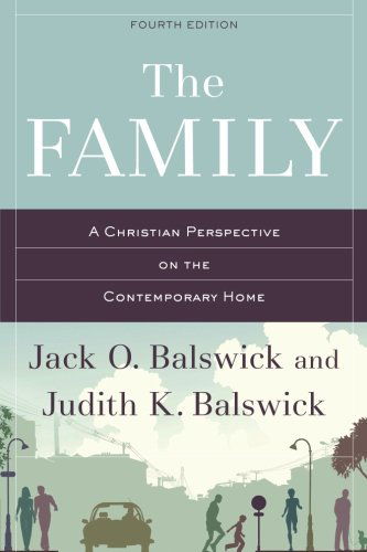 Cover for Jack O. Balswick · The Family: A Christian Perspective on the Contemporary Home (Paperback Book) [4th edition] (2014)
