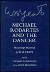 Cover for W. B. Yeats · Michael Robartes and the Dancer: Manuscript Materials - The Cornell Yeats (Hardcover bog) [New edition] (1994)