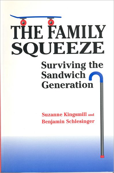 Suzanne Kingsmill · The Family Squeeze: Surviving the Sandwich Generation - Heritage (Paperback Book) (1998)