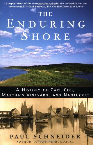 Cover for Paul Schneider · The Enduring Shore: a History of Cape Cod, Martha's Vineyard, and Nantucket (Paperback Book) [1st edition] (2001)