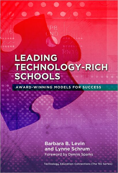 Cover for Barbara B. Levin · Leading Technology-Rich Schools: Award-Winning Models for Success - Technology, Education--Connections (The TEC Series) (Paperback Book) (2012)