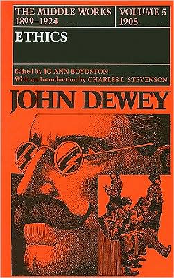 Cover for John Dewey · The Collected Works of John Dewey: the Middle Works, 1899-1924 (1908, Ethics) (Gebundenes Buch) (1978)