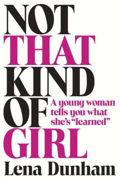 Cover for Lena Dunham · Not That Kind of Girl (Buch) (2014)