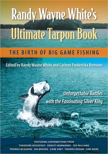 Cover for Randy Wayne White · Randy Wayne White's Ultimate Tarpon Book: The Birth of Big Game Fishing (Paperback Book) (2012)