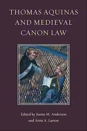 Cover for Thomas Aquinas and Medieval Canon Law (Hardcover Book) (2025)