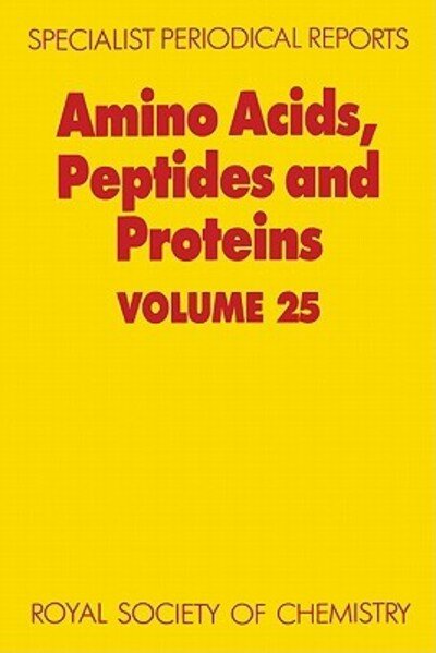 Cover for Royal Society of Chemistry · Amino Acids, Peptides and Proteins: Volume 25 - Specialist Periodical Reports (Hardcover bog) (1994)