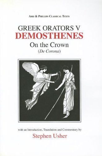 Cover for Stephen Usher · Greek Orators V: Demosthenes - On the Crown - Aris &amp; Phillips Classical Texts (Paperback Book) [Ancient Greek edition] (1993)