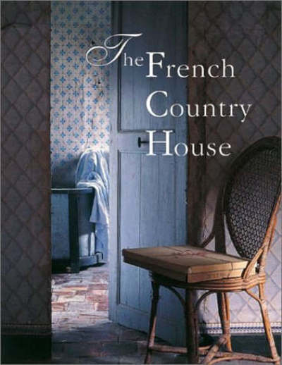 Cover for Christiane De Nicolay-Mazery · The French Country House (Hardcover Book) (2003)