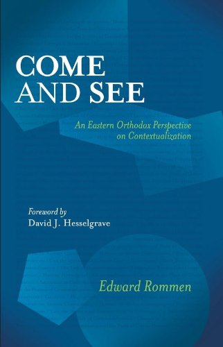 Cover for Edward Rommen · Come and See: an Eastern Orthodox Perspective on Contextualization (Paperback Book) (2013)