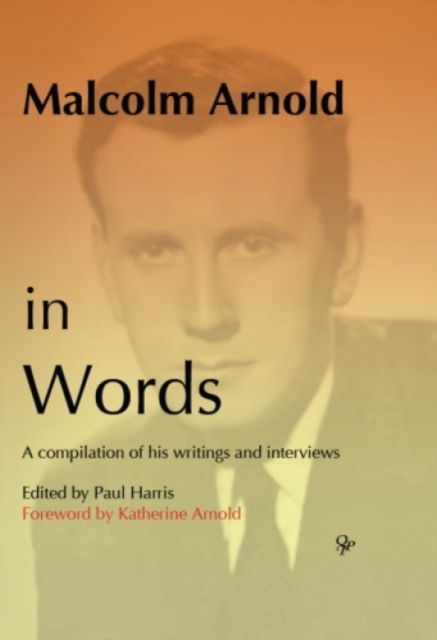Cover for Paul Harris · Malcolm Arnold in Words (Sheet music) (2025)