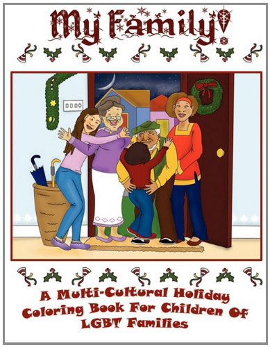 Cover for Cheril N. Clarke · My Family! a Multi-cultural Holiday Coloring Book for Children of Gay and Lesbian Parents (Paperback Book) [1st edition] (2010)